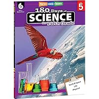 180 Days of Science: Grade 5 - Daily Science Workbook for Classroom and Home, Cool and Fun Interactive Practice, Elementary School Level Activities ... Challenging Concepts (180 Days of Practice) 180 Days of Science: Grade 5 - Daily Science Workbook for Classroom and Home, Cool and Fun Interactive Practice, Elementary School Level Activities ... Challenging Concepts (180 Days of Practice) Perfect Paperback Kindle