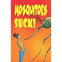 Mosquitoes SUCK!