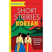Short Stories in Korean for Intermediate Learners (Intermediate: Teach Yourself) Short Stories in Korean for Intermediate Learners (Intermediate: Teach Yourself) Paperback Kindle Audible Audiobook