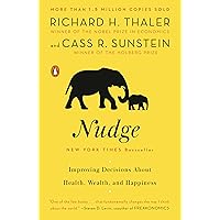 Nudge: Improving Decisions About Health, Wealth, and Happiness Nudge: Improving Decisions About Health, Wealth, and Happiness Paperback Audible Audiobook