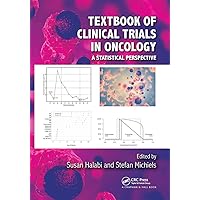 Textbook of Clinical Trials in Oncology Textbook of Clinical Trials in Oncology Paperback Kindle Hardcover