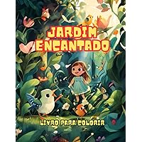 JARDIM ENCANTADO: IMAGENS PARA COLORIR (Portuguese Edition)