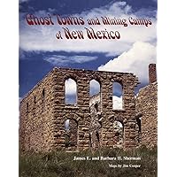 Ghost Towns and Mining Camps of New Mexico Ghost Towns and Mining Camps of New Mexico Paperback Hardcover Mass Market Paperback