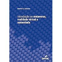 Introdução ao metaverso, realidade virtual e aumentada (Série Universitária) (Portuguese Edition)