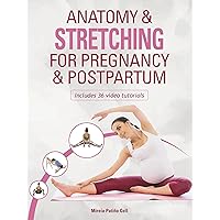 Anatomy & Stretching for Pregnancy & Postpartum