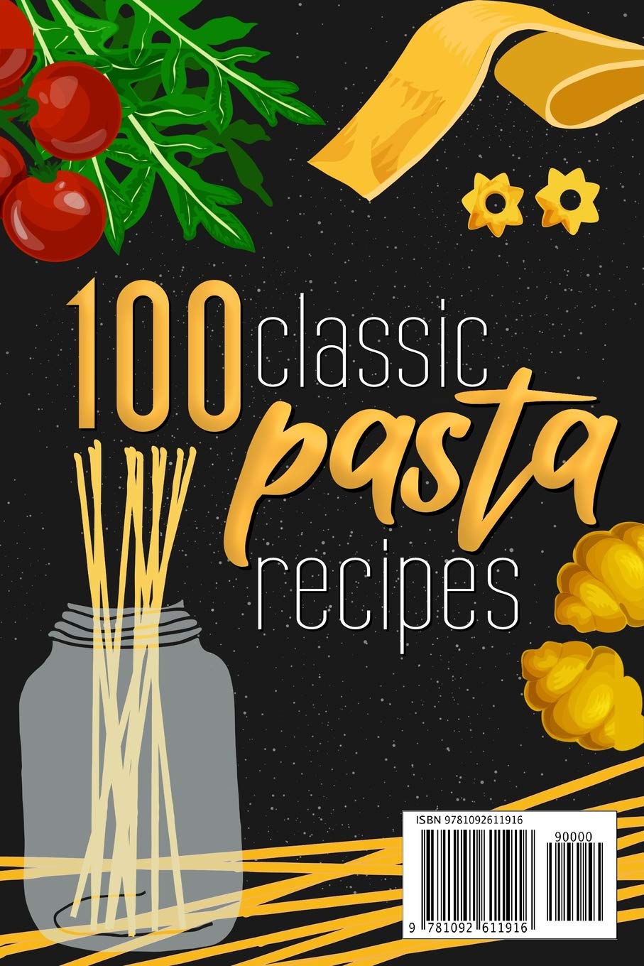 The Best Pasta Cookbook: 100 Classic Pasta Recipes