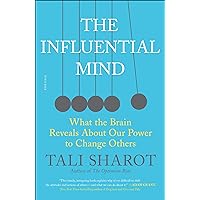 The Influential Mind: What the Brain Reveals About Our Power to Change Others