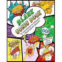 Blank Comic Book: Draw Your Own Comics with Variety of Templates and Blank Speech Bubbles - 130 Pages (Notebook and Sketchbook for Kids and Adults)