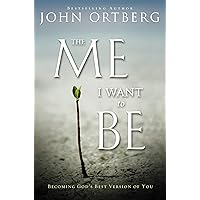 The Me I Want to Be: Becoming God's Best Version of You The Me I Want to Be: Becoming God's Best Version of You Paperback Audible Audiobook Kindle Hardcover Audio CD