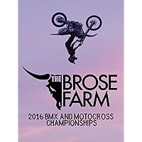 The Brose Farm - 2016 BMX and Motocross Championship