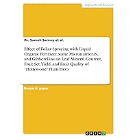 Effect of Foliar Spraying with Liquid Organic Fertilizer, some Micronutrients, and Gibberellins on Leaf Mineral Content, Fruit Set, Yield, and Fruit Quality of 