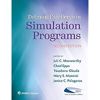 Defining Excellence in Simulation Programs Defining Excellence in Simulation Programs Paperback Kindle