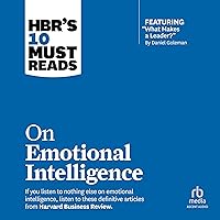 HBR's 10 Must Reads on Emotional Intelligence (with featured article 