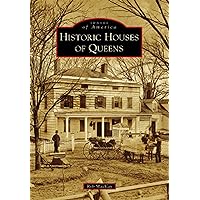 Historic Houses of Queens (Images of America) Historic Houses of Queens (Images of America) Kindle Hardcover Paperback Ring-bound