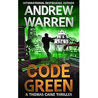 Code Green (Thomas Caine Thrillers Book 5) Code Green (Thomas Caine Thrillers Book 5) Kindle Paperback