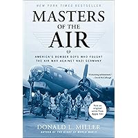 Masters of the Air: America's Bomber Boys Who Fought the Air War Against Nazi Germany Masters of the Air: America's Bomber Boys Who Fought the Air War Against Nazi Germany Audible Audiobook Paperback Kindle Hardcover Audio CD