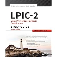 LPIC-2: Linux Professional Institute Certification Study Guide: Exam 201 and Exam 202, 2nd Edition LPIC-2: Linux Professional Institute Certification Study Guide: Exam 201 and Exam 202, 2nd Edition Paperback Kindle