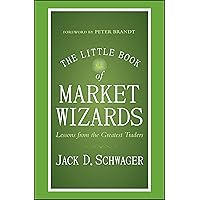 The Little Book of Market Wizards: Lessons from the Greatest Traders The Little Book of Market Wizards: Lessons from the Greatest Traders Hardcover Kindle Audible Audiobook Audio CD