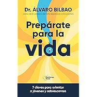 Prepárate para la vida (Spanish Edition) Prepárate para la vida (Spanish Edition) Kindle Paperback