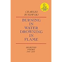 Burning in Water, Drowning in Flame Burning in Water, Drowning in Flame Paperback Kindle Digital
