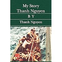 My Story Thanh Nguyen My Story Thanh Nguyen Paperback Kindle