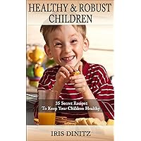 Healthy&Robust Children (Healthy Children Book 1)