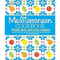 Mediterranean Cookbook: Fresh, Fast, and Easy Recipes from Spain, Provence, and Tuscany to North Africa Mediterranean Cookbook: Fresh, Fast, and Easy Recipes from Spain, Provence, and Tuscany to North Africa Hardcover