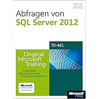 Abfragen von Microsoft SQL Server 2012 - Original Microsoft Training für Examen 70-461 (German Edition) Abfragen von Microsoft SQL Server 2012 - Original Microsoft Training für Examen 70-461 (German Edition) Kindle Hardcover