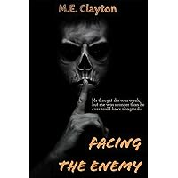 Facing the Enemy (The Enemy Series Book 1) Facing the Enemy (The Enemy Series Book 1) Kindle Hardcover Paperback