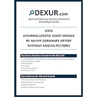 ICD 10 I2510 - Atherosclerotic heart disease of native coronary artery without angina pectoris - Dexur Data & Statistics Reference Guide