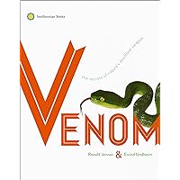 Venom: The Secrets of Nature's Deadliest Weapon Venom: The Secrets of Nature's Deadliest Weapon Paperback