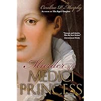 Murder of a Medici Princess Murder of a Medici Princess Paperback Kindle Hardcover Mass Market Paperback