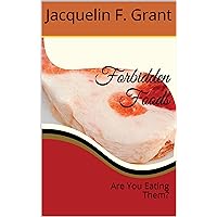 Forbidden Foods: Are You Eating Them? Forbidden Foods: Are You Eating Them? Kindle Paperback