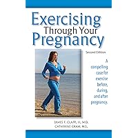 Exercising Through Your Pregnancy Exercising Through Your Pregnancy Paperback Kindle