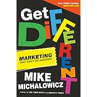 Get Different: Marketing That Can't Be Ignored! Get Different: Marketing That Can't Be Ignored! Audible Audiobook Hardcover Kindle