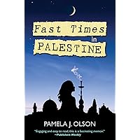 Fast Times in Palestine Fast Times in Palestine Kindle Paperback