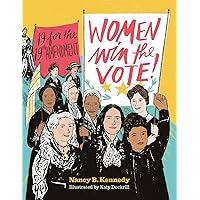 Women Win the Vote!: 19 for the 19th Amendment Women Win the Vote!: 19 for the 19th Amendment Hardcover Kindle Audible Audiobook Audio CD
