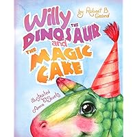 Willy the Dinosaur & the Magic Cake