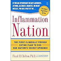 Inflammation Nation: The First Clinically Proven Eating Plan to End Our Nation's Secret Epidemic Inflammation Nation: The First Clinically Proven Eating Plan to End Our Nation's Secret Epidemic Paperback Kindle Hardcover