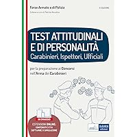 TEST ATTITUDINALI E DI PERSONALITÀ: Carabinieri, Ispettori, Ufficiali (P&C) (Italian Edition)