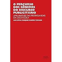 O percurso dos gêneros do discurso publicitário: uma análise das propagandas da Coca-Cola (Portuguese Edition)