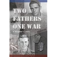 Two Fathers One War Two Fathers One War Paperback Kindle
