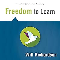 Freedom to Learn (Solutions) Freedom to Learn (Solutions) Audible Audiobook Kindle Paperback