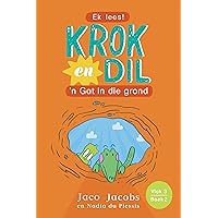 Krok en Dil Vlak 3 Boek 2: 'n Gat in die grond (Afrikaans Edition) Krok en Dil Vlak 3 Boek 2: 'n Gat in die grond (Afrikaans Edition) Kindle