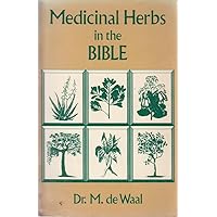 Medicinal Herbs in the Bible Medicinal Herbs in the Bible Paperback