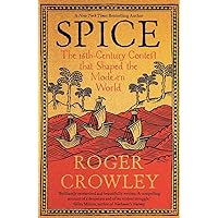 Spice: The 16th-Century Contest that Shaped the Modern World Spice: The 16th-Century Contest that Shaped the Modern World Hardcover