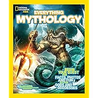 National Geographic Kids Everything Mythology: Begin Your Quest for Facts, Photos, and Fun Fit for Gods and Goddesses National Geographic Kids Everything Mythology: Begin Your Quest for Facts, Photos, and Fun Fit for Gods and Goddesses Paperback Library Binding