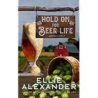 Hold on for Beer Life: A Sloan Krause Mystery (Book 5.5) Hold on for Beer Life: A Sloan Krause Mystery (Book 5.5) Kindle