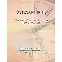 Osteoarthritis: Webster's Timeline History, 1902 - 2006-2007