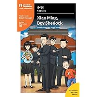 Xiao Ming, Boy Sherlock: Mandarin Companion Graded Readers Breakthrough Level, Traditional Chinese Edition Xiao Ming, Boy Sherlock: Mandarin Companion Graded Readers Breakthrough Level, Traditional Chinese Edition Paperback Kindle